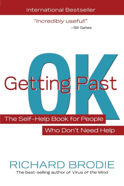 Getting Past OK - The Self-Help Book for People Who Don't Need Help