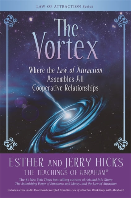 The Vortex - Where the Law of Attraction Assembles All Cooperative Relationships