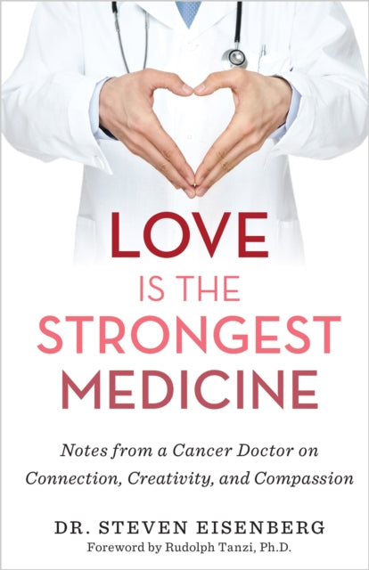 LOVE IS THE STRONGEST MEDICINE