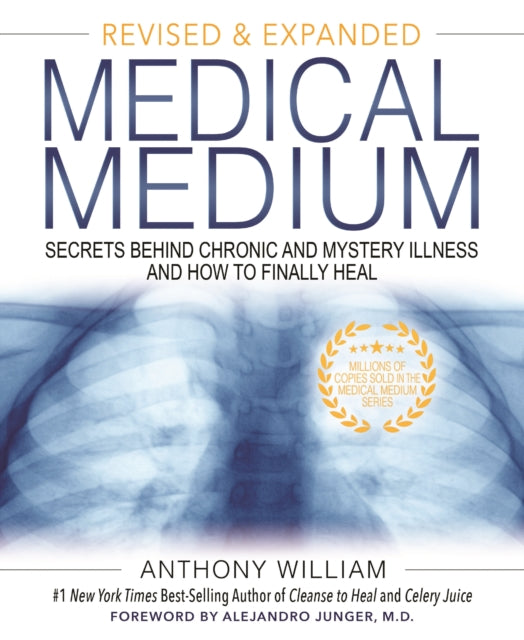 MEDICAL MEDIUM: SECRETS BEHIND CHRONIC AND MYSTERY