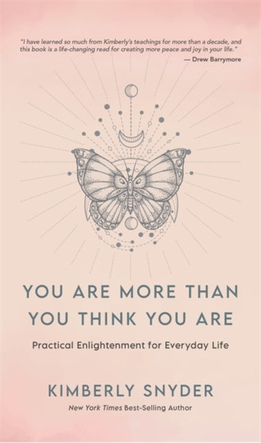 You Are More Than You Think You Are - Practical Enlightenment for Everyday Life