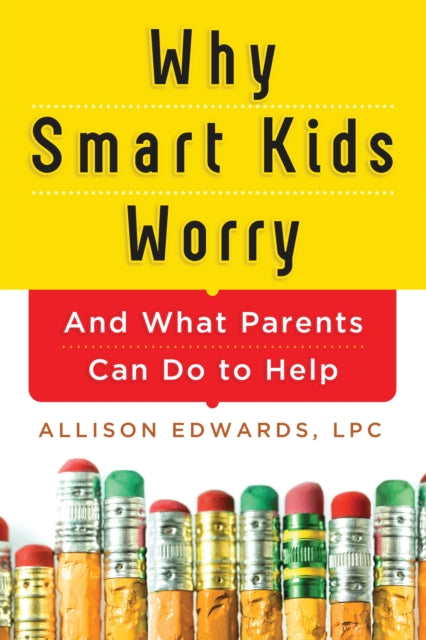 Why Smart Kids Worry