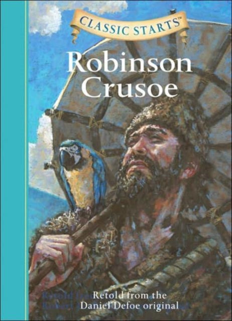 Classic Starts (TM): Robinson Crusoe: Retold from the Daniel Defoe Original