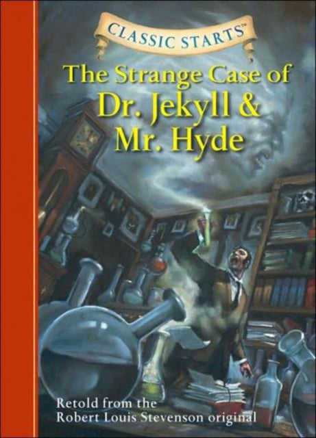 Classic Starts®: The Strange Case of Dr. Jekyll and Mr. Hyde