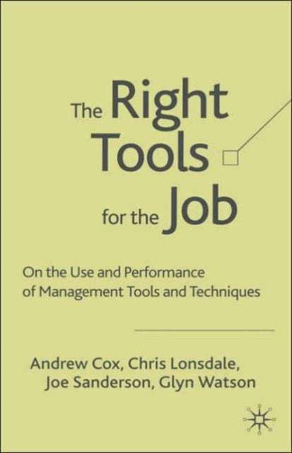The Right Tools for the Job: On the Use and Performance of Management Tools and Techniques