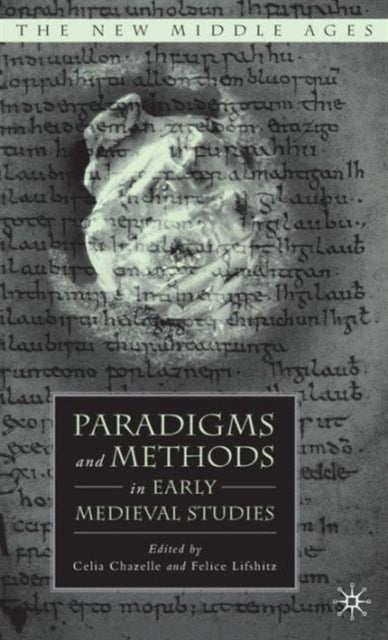 Paradigms and Methods in Late Ancient and Early Me