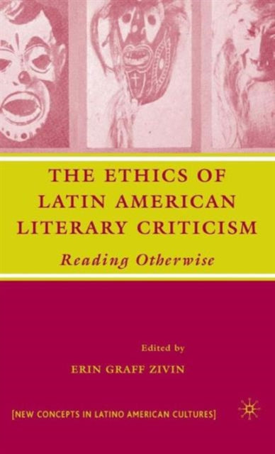 Ethics of Latin American Literary Criticism