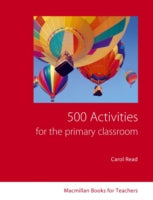 500 Activities for the Primary Classroom