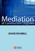 MEDIATION OF CONSTRUCTION DISPUTES