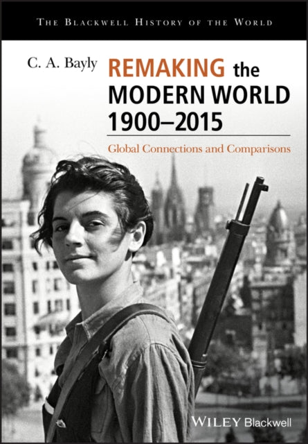 Remaking the Modern World 1900 - 2015