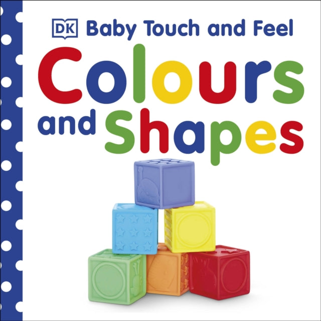 Baby Touch & Feel Colours and Shapes