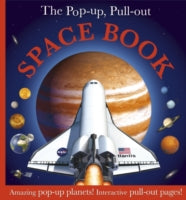 The Pop Up, Pull Out Space Book: Amazing Pop-Up Planets! Interactive Pull-Out Pages!