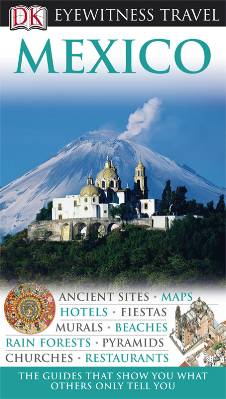 Mexico - DK Eyewitness Travel Guide