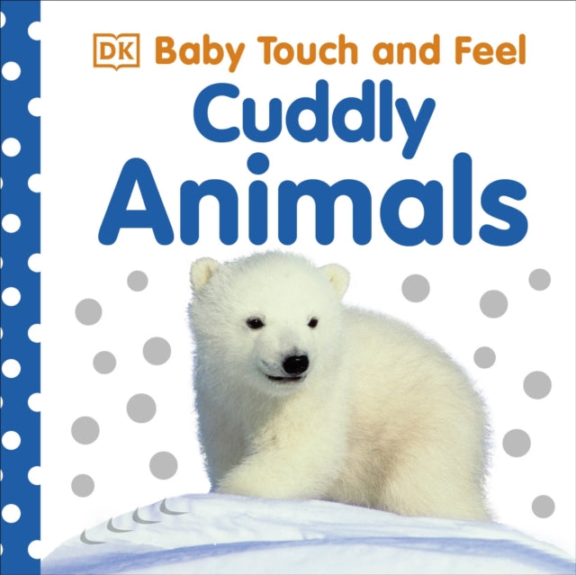 Baby Touch and Feel Cuddly Animals