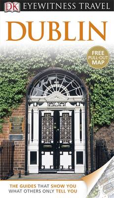 DK Eyewitness Travel Guide: Dublin