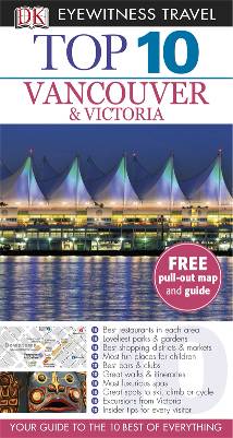 DK Eyewitness Top 10 Travel Guide: Vancouver & Victoria