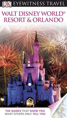 DK Eyewitness Travel Guide: Walt Disney World Resort & Orlando