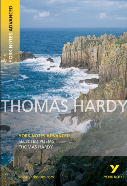 Selected Poems of Thomas Hardy: York Notes Advanced - everything you need to study and prepare for the 2025 and 2026 exams