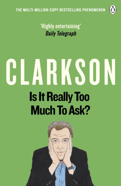 Is It Really Too Much To Ask?-The World According to Clarkson Volume 5