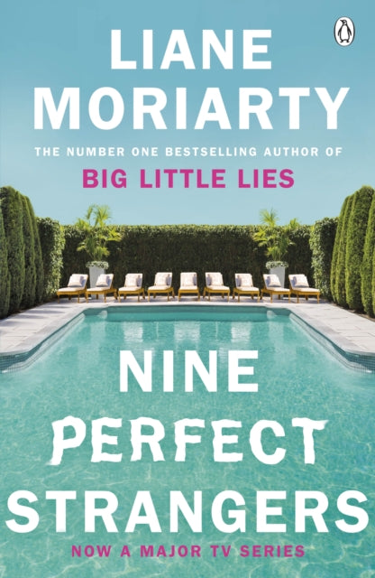 Nine Perfect Strangers - From the bestselling author of Big Little Lies