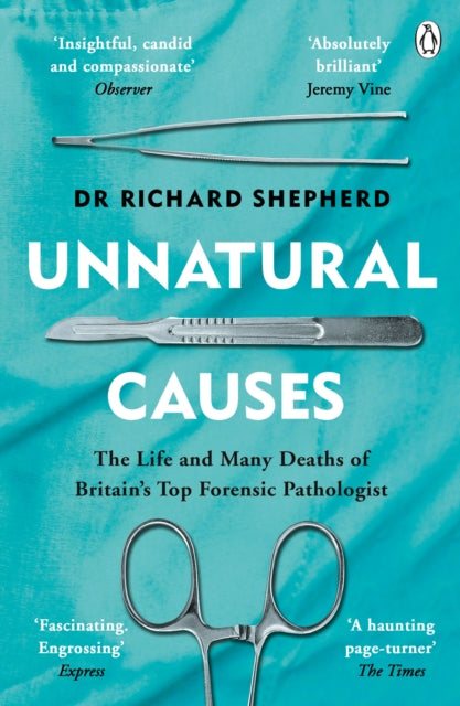 Unnatural Causes - 'An absolutely brilliant book. I really recommend it, I don't often say that'  Jeremy Vine, BBC Radio 2