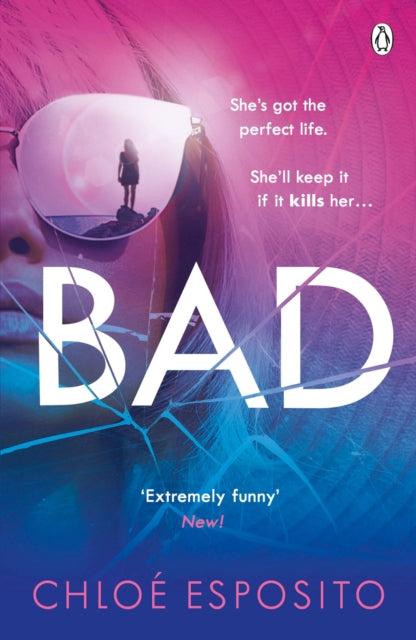 Bad - A gripping, dark and outrageously funny thriller