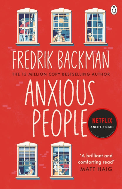 Anxious People - The No. 1 New York Times bestseller from the author of A Man Called Ove
