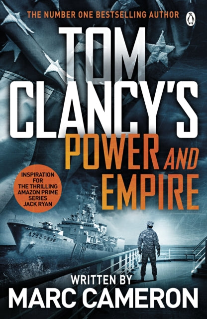 Tom Clancy's Power and Empire - INSPIRATION FOR THE THRILLING AMAZON PRIME SERIES JACK RYAN