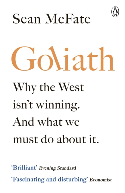Goliath - Why the West Isn't Winning. And What We Must Do About It.