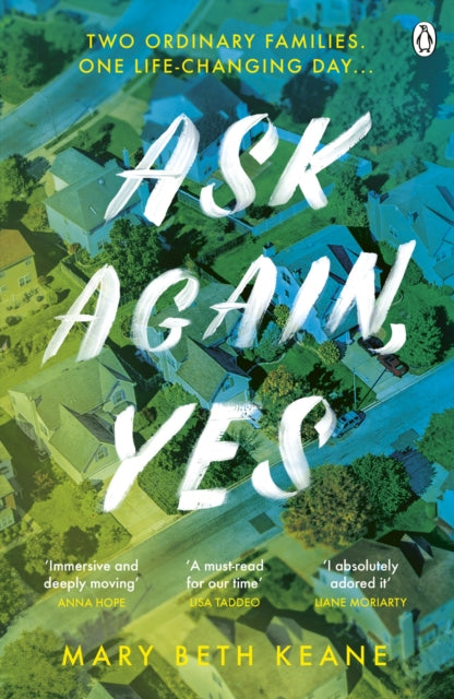 Ask Again, Yes - The gripping, emotional and life-affirming New York Times bestseller