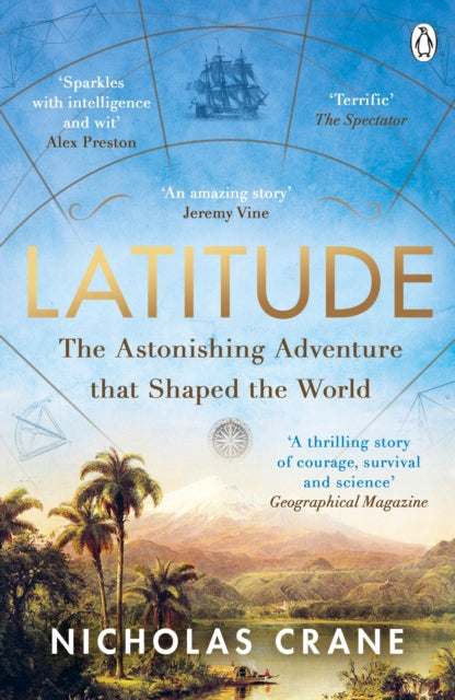 Latitude - The astonishing journey to discover the shape of the earth