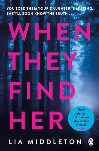 When They Find Her - The gripping new thriller that will take your breath away