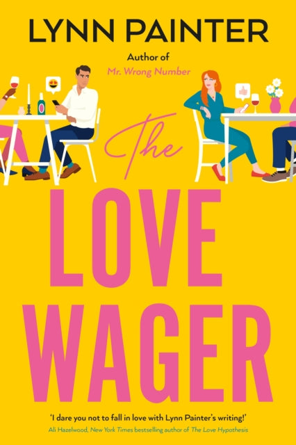 The Love Wager - The addictive fake dating romcom from the author of Mr Wrong Number