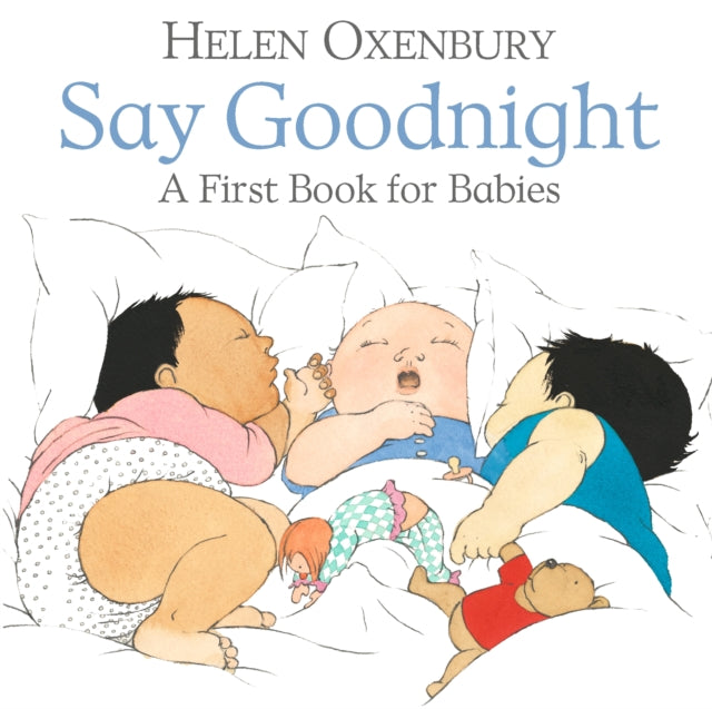 Say Goodnight - A First Book for Babies