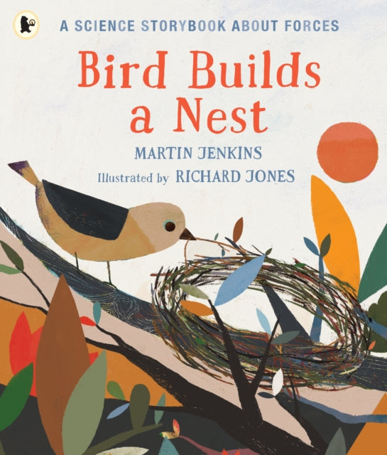 Bird Builds a Nest - A Science Storybook about Forces