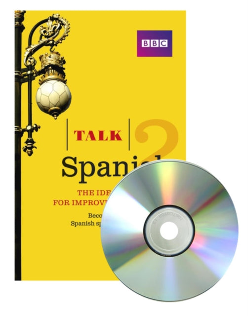 Talk Spanish 2 (Book/CD Pack): The ideal course for improving your Spanish