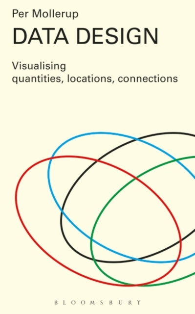 Data Design: Visualising Quantities, Locations, Connections