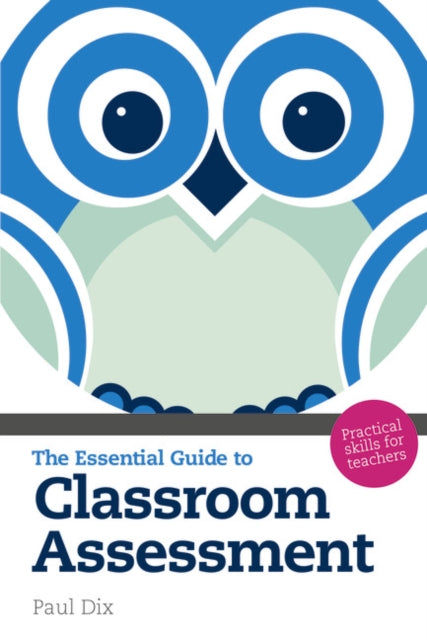 Essential Guide to Classroom Assessment