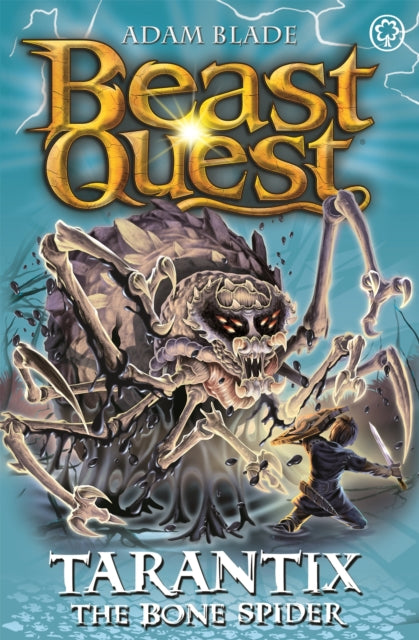 Beast Quest: Tarantix the Bone Spider - Series 21 Book 3