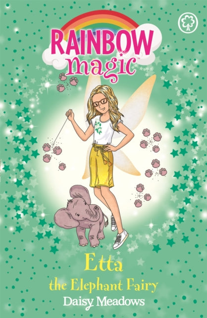 Rainbow Magic: Etta the Elephant Fairy - The Endangered Animals Fairies Book 1