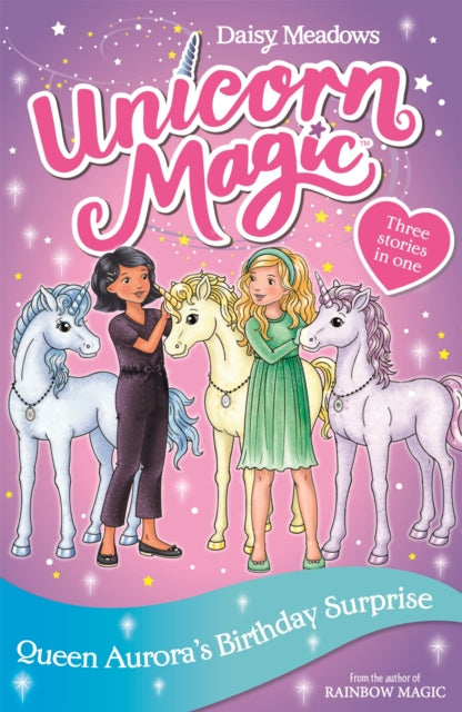Unicorn Magic: Queen Aurora's Birthday Surprise - Special 3