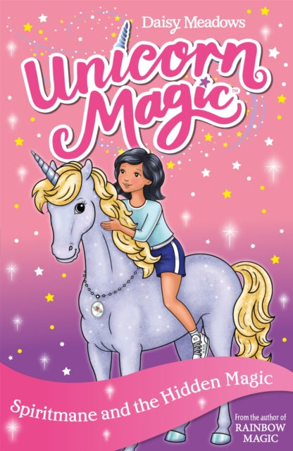 Unicorn Magic: Spiritmane and the Hidden Magic - Series 3 Book 4