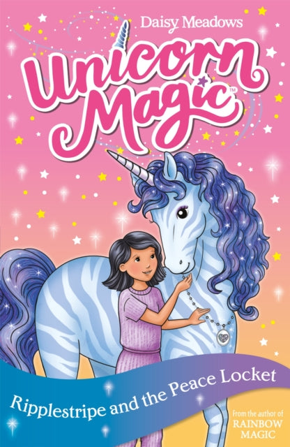 Unicorn Magic: Ripplestripe and the Peace Locket - Series 4 Book 4