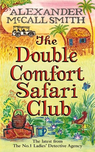 Double Comfort Safari Club (No 1 Ladies Detective Agency)