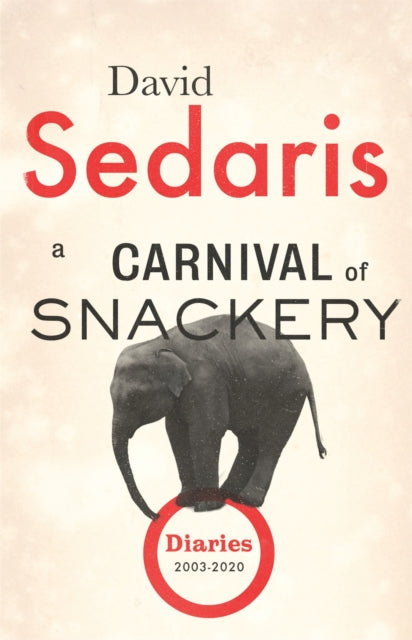 A Carnival of Snackery - Diaries: Volume Two