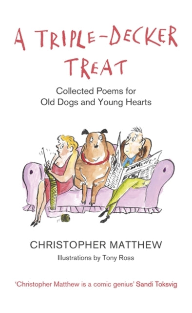 A Triple-Decker Treat - Collected Poems for Old Dogs and Young Hearts