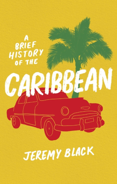 Brief History of the Caribbean