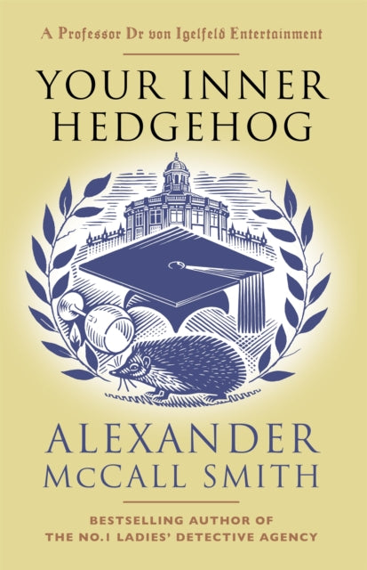 Your Inner Hedgehog - A Professor Dr von Igelfeld Entertainment