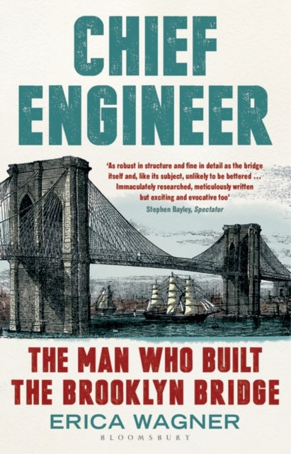 Chief Engineer - The Man Who Built the Brooklyn Bridge