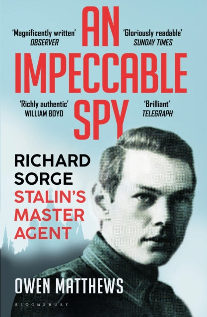 An Impeccable Spy - Richard Sorge, Stalin's Master Agent